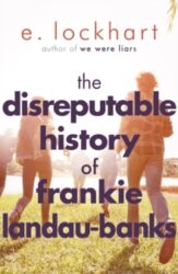 The Disreputable History of Frankie Landau-Banks by E Lockhart 