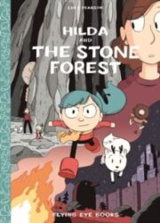 Hilda And The Stone Forest - Luke Pearson