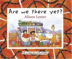 Are We There Yet? - Alison Lester