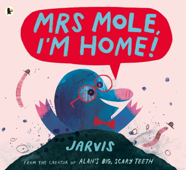 Mrs Mole, I’m Home