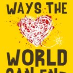 All the Ways the World Can End