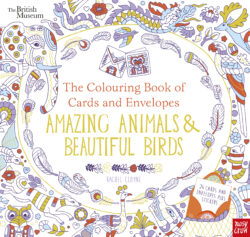 British Museum: The Colouring Book of Cards and Envelopes: Fabulous Flowers and Perfect Patterns 