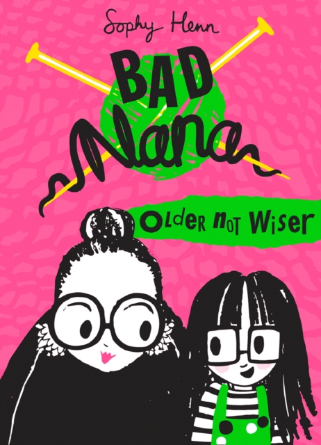 Bad Nana: Older Not Wiser
