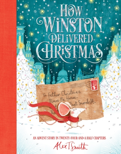 How Winston Delivered Christmas – Alex T. Smith