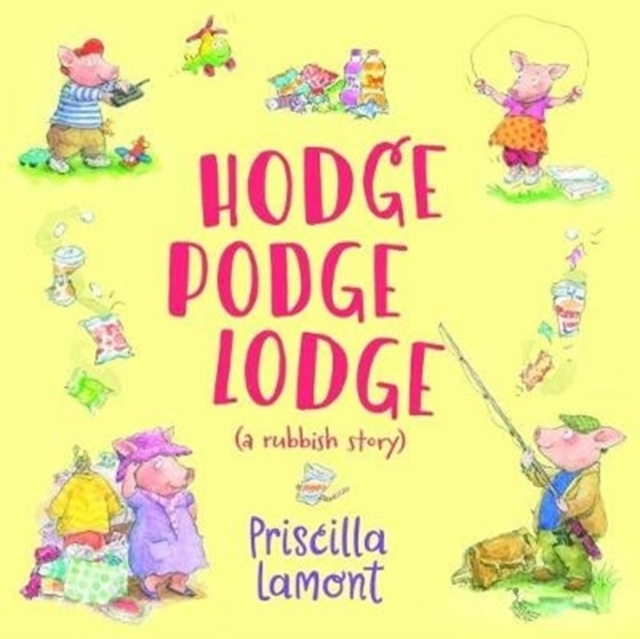 Hodge Podge Lodge by Priscilla Lamont