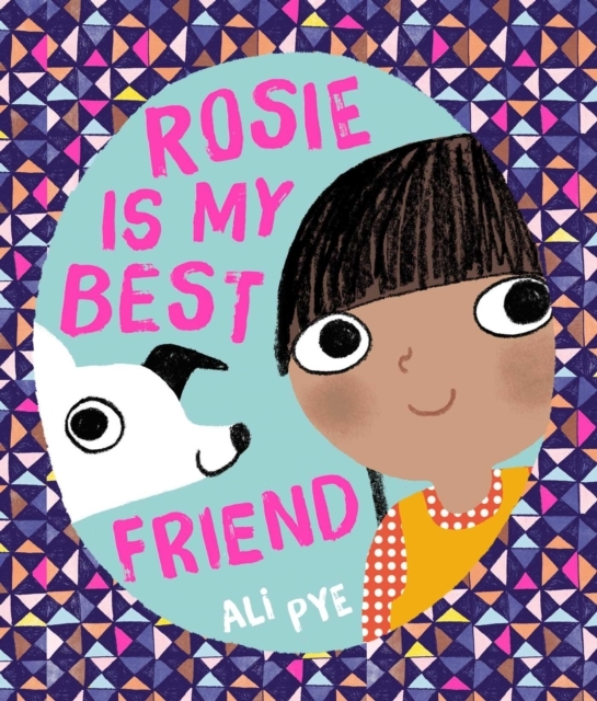 Rosie is My Best Friend – Ali Pye