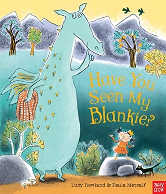 Have You Seen My Blankie – Lucy Rowland and Paula Metcalf