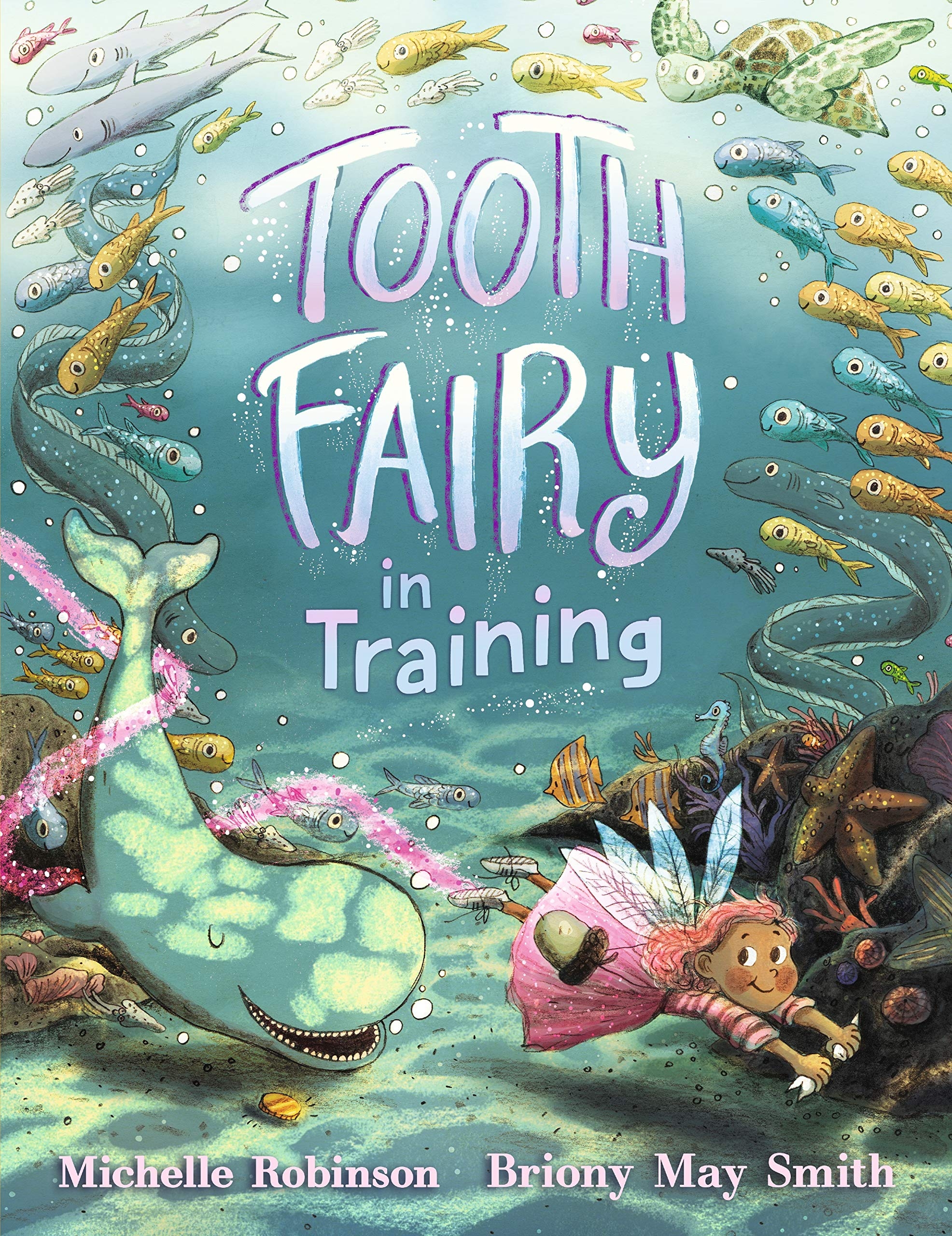 Tooth Fairy in Training by Michelle Robinson & Briony May Smith