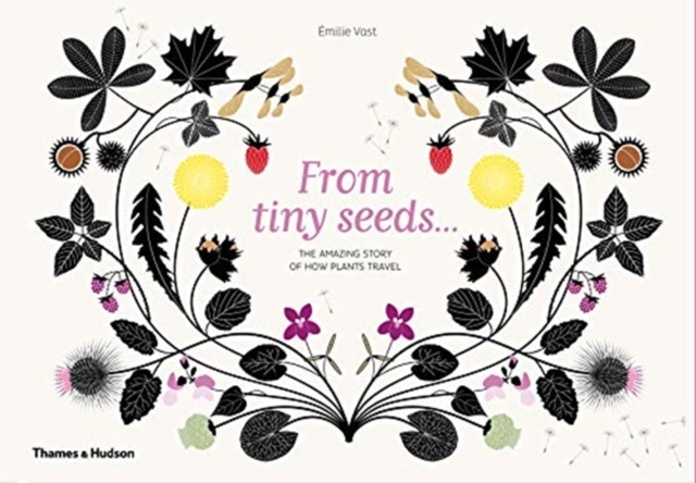 From Tiny Seeds… by Emilie Vast
