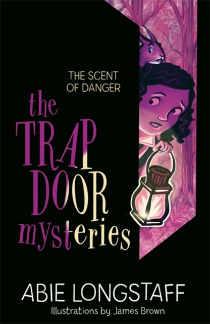 The Trapdoor Mysteries – The Scent of Danger by Abie Longstaff