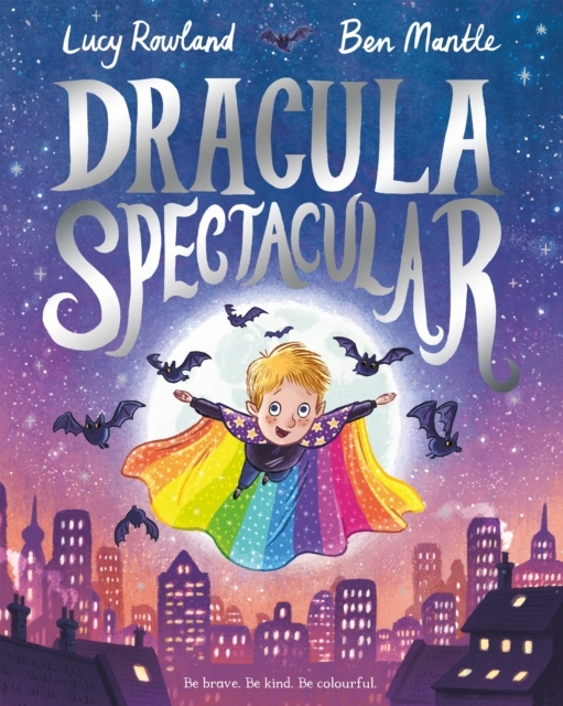 Dracula Spectacular by Lucy Rowland and Ben Mantle
