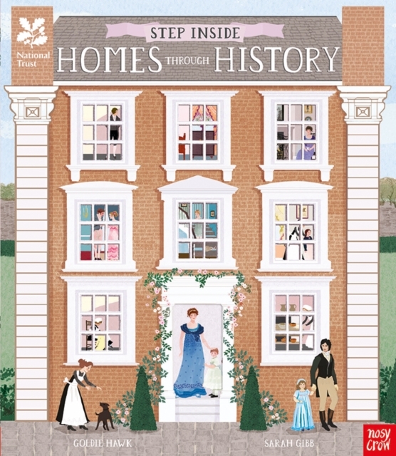Step Inside Homes Through History by Goldie Hawk and Sarah Gibb