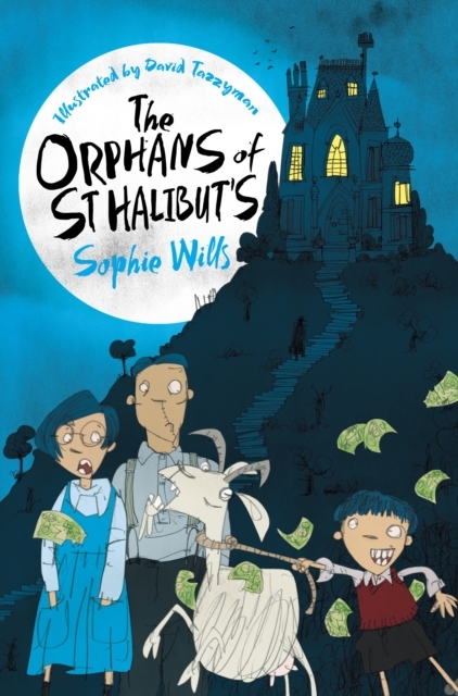 The Orphans of St. Halibut’s by Sophie Wills & David Tazzyman