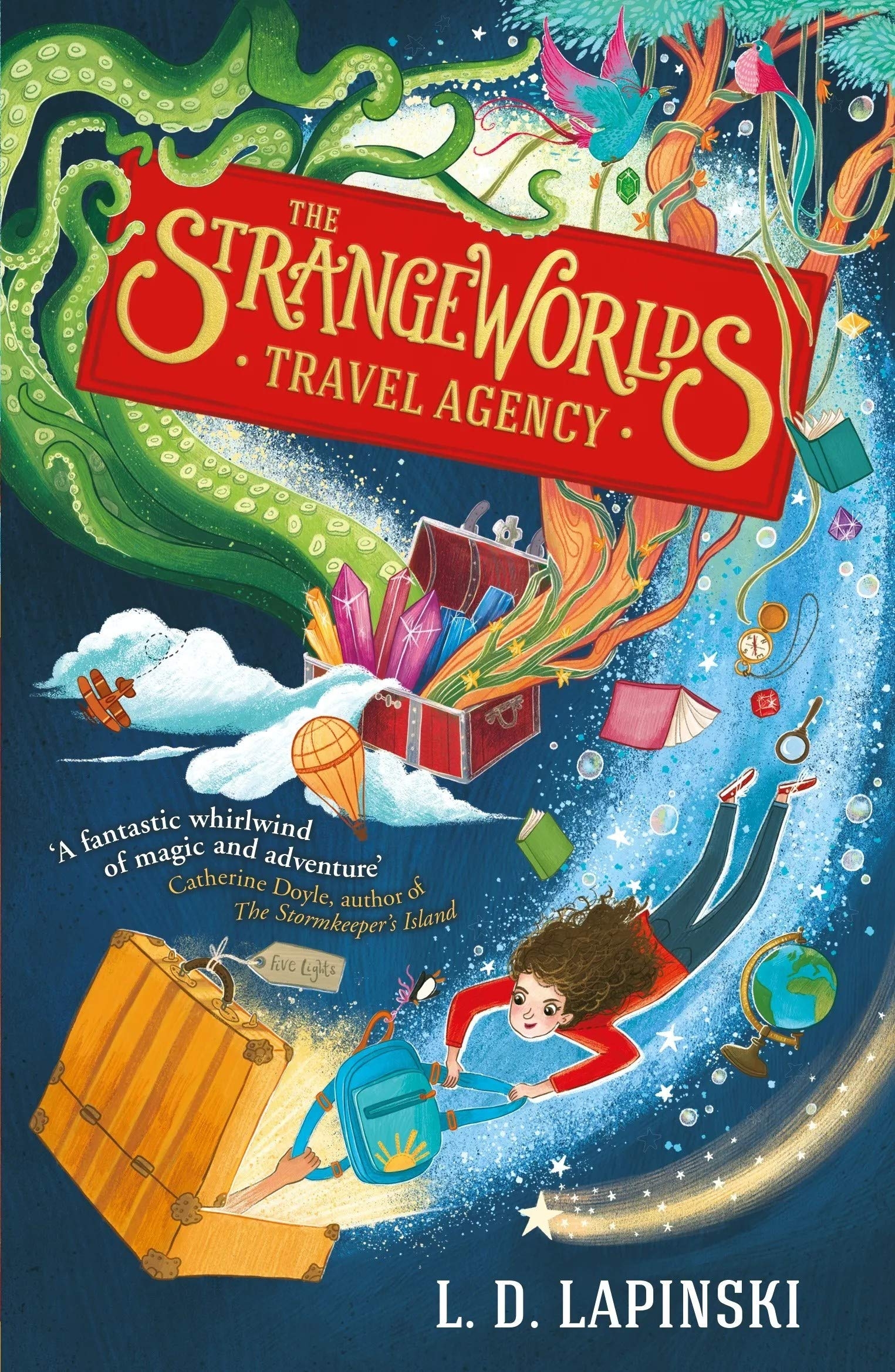 The Strangeworlds Travel Agency by L D Lapinski