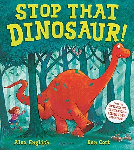 Stop That Dinosaur by Alex English & Ben Cort