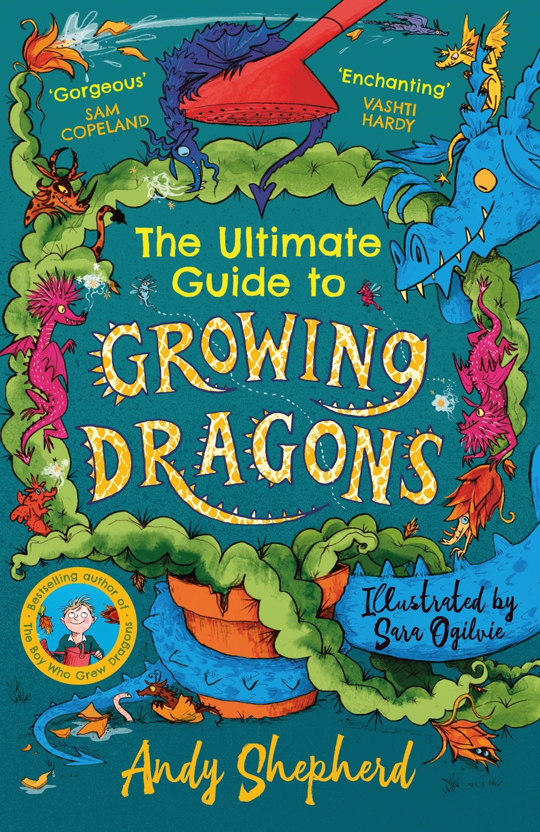 The Ultimate Guide to Growing Dragons by Andy Shepherd & Sara Ogilvie