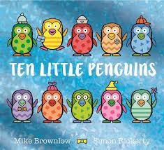 Ten Little Penguins by Mike Brownlow & Simon Rickerty