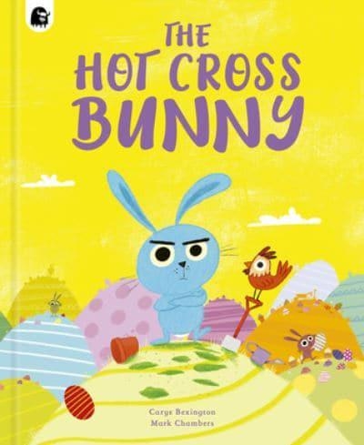 The Hot Cross Bunny by Carys Bexington & Mark Chambers