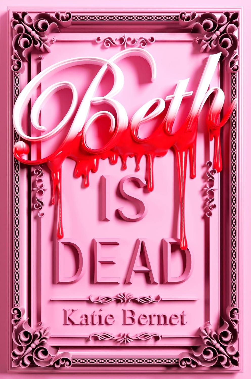 Beth is Dead, by Katie Bernet