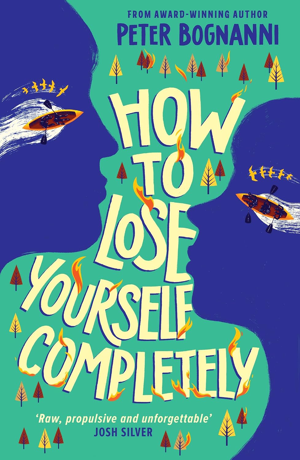 How To Lose Yourself Completely by Peter Bognanni