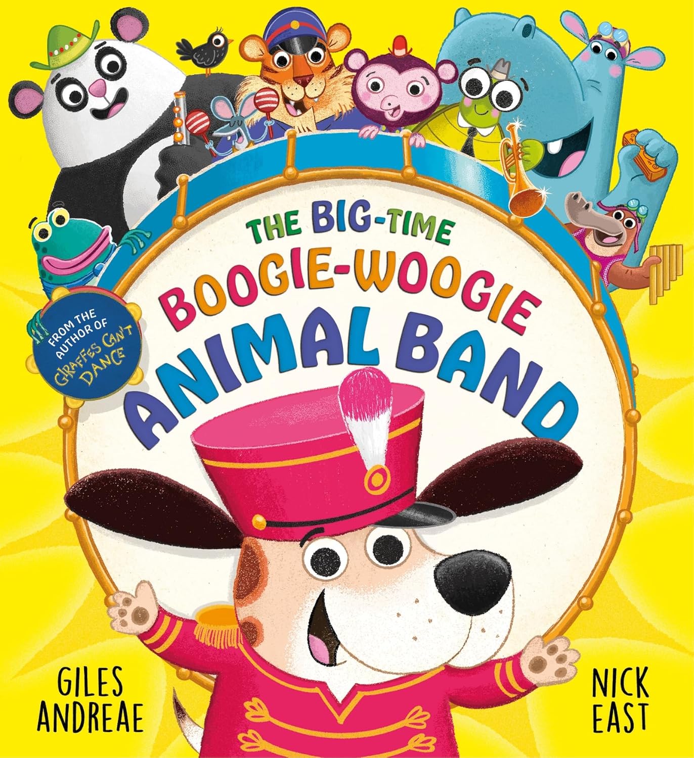 The Big-Time Boogie-Woogie Animal Band by Giles Andreae, Illustrated by Nick East